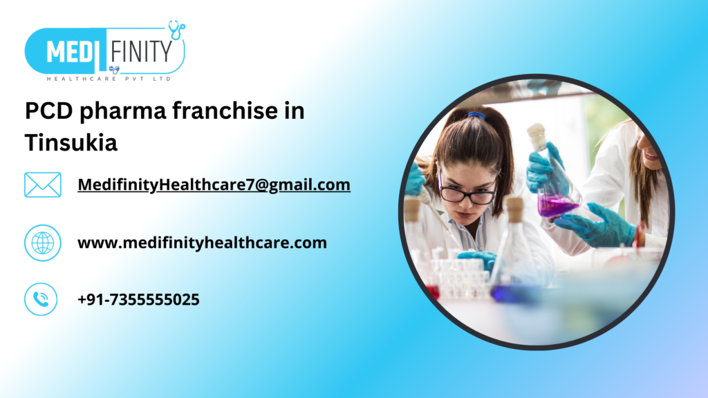 PCD pharma franchise in Tinsukia